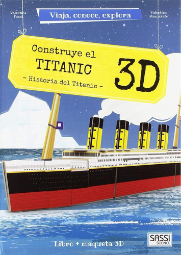 Construye El Titanic 3d - Valentina Facci / V. Manuzzato