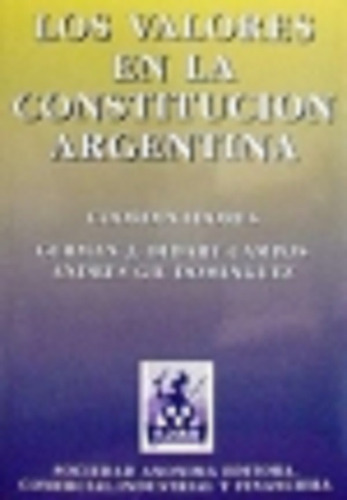 Los Valores En La Constitucion Argentina - Bidart Campos