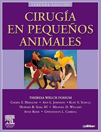 Cirugía En Pequeños Animales Tercera Edición Theresa Welch