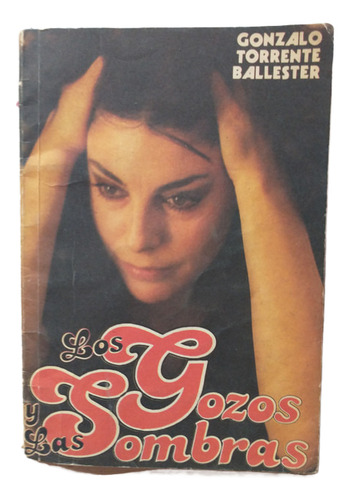 Los Gozos Y Las Sombras - Gonzalo Torrente Ballester, 1962 (Usado)