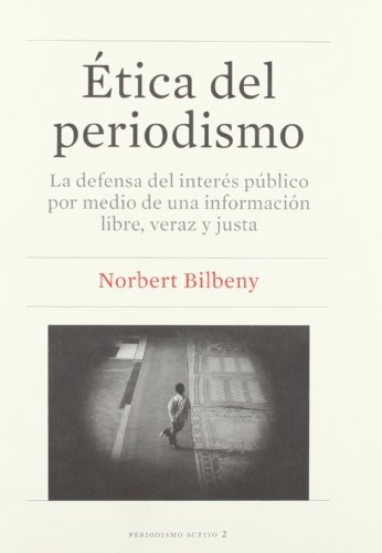 Libro Etica Del Periodismo  De Bilbeny Norbert