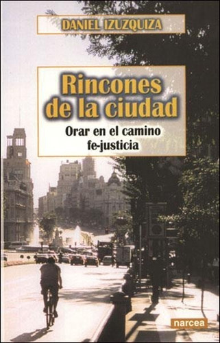 Libro: Rincones De La Ciudad. Izuzquiza, D.. Narcea