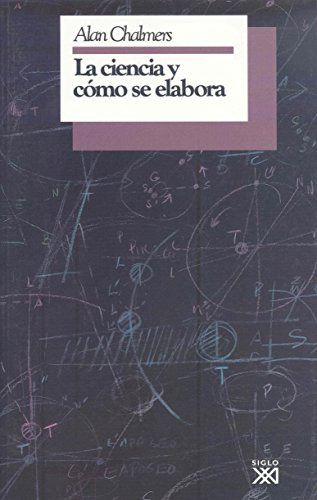 Libro La Ciencia Y Como Se Elabora De Alan F Chalmers Ed: 1