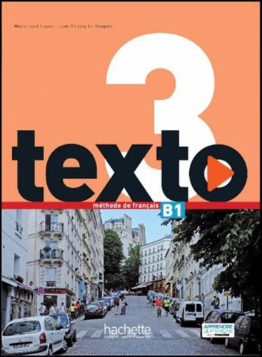 Texto 3 livre de l´eleve + DVD-rom + Manuel numerique eleve (B1), de Hachette. Editora Distribuidores Associados De Livros S.A., capa mole em francês, 2016