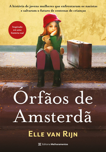 Orfãos De Amsterdã: A História De Jovens Mulheres Que En, De Elle Van Rijn. Editora Melhoramentos, Capa Mole Em Português