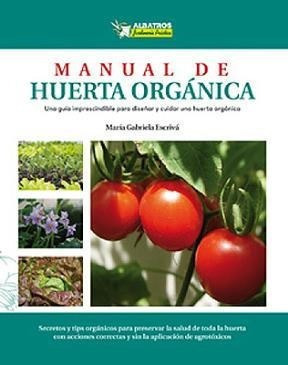 Manual De Huerta Organica Una Guia Imprescindible Para Dise