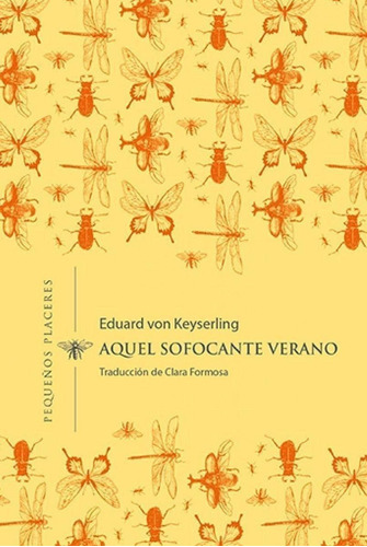 Libro: Aquel Sofocante Verano. Von Keyserling, Eduard. Invis