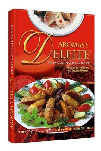 Libro Aromas Y Deleite Cocina Internacional - Recetas 