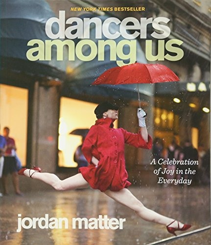 Libro Dancers Among Us: A Celebration Of Joy In The Everyd