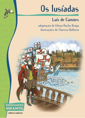 Os Lusíadas, de Braga, Edson Rocha. Série Reecontro Infantil Editora Somos Sistema de Ensino em português, 2010