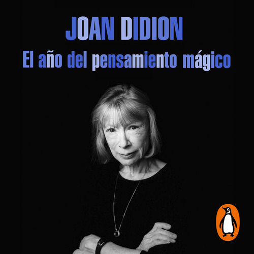 Libro El Año Del Pensamiento Mágico De Joan Didion