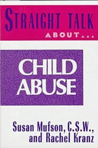 Straight Talk About Child Abuse