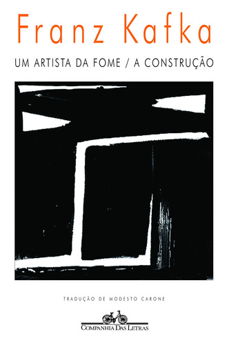 Um artista da fome / A construção, de Kafka, Franz. Editora Schwarcz SA, capa mole em português, 1998