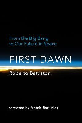 Libro First Dawn : From The Big Bang To Our Future In Spa...