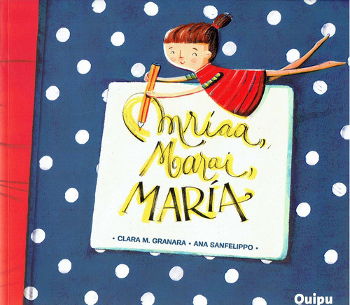 Libro Mríaa, Marai, María De Clara Granara / Ana Sansfelippo