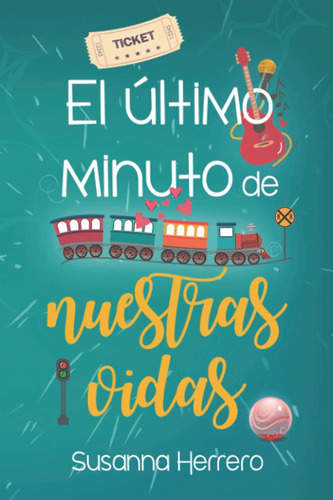 Libro: El Último Minuto Nuestras Vidas (cabana) (spanish