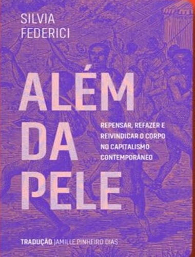 Alem Da Pele: Alem Da Pele, De Federici, Silvia. Editora Elefante, Capa Mole, Edição 1 Em Português, 2023