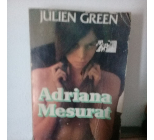 Adriana Mesurat Julien Green