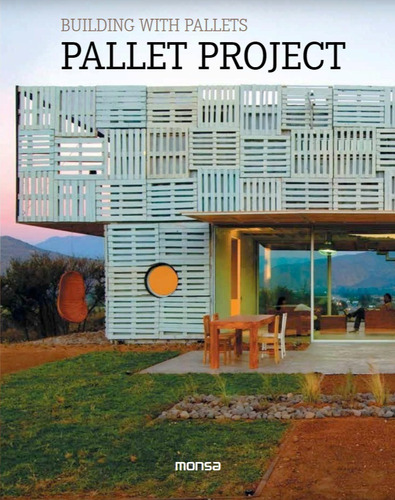 Pallet Project. Building With Pallets.