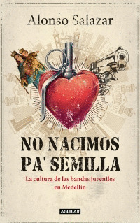 Libro No Nacimos Pa' Semilla