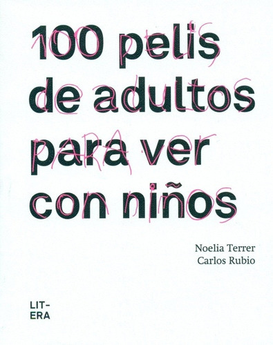 100 PELIS DE ADULTOS, de CARLOS TERRER. Editorial LITERA en español