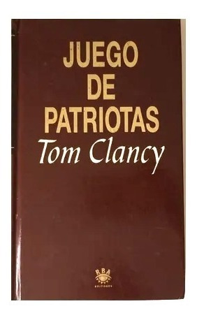 Juego De Patriotas Tom Clancy Best Seller Libro Fisico