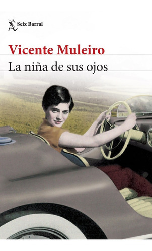 La Niña De Sus Ojos - Vicente Muleiro - Seix Barral - Libro