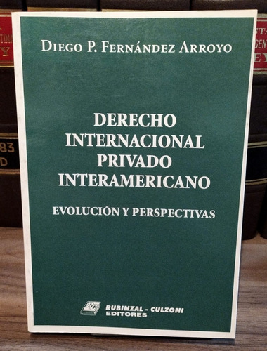 Derecho Internacional Privado Interamericano - Fernandez 