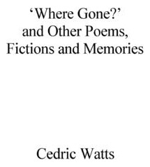 Libro 'where Gone?' And Other Poems, Fictions And Memorie...