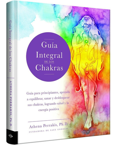 Guía Integral De Los Chakras
