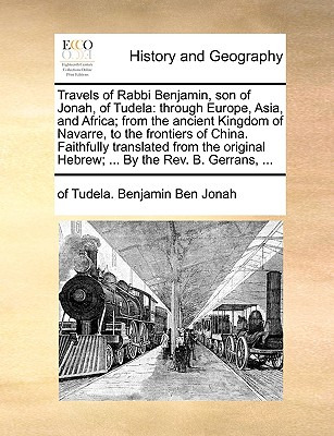 Libro Travels Of Rabbi Benjamin, Son Of Jonah, Of Tudela:...