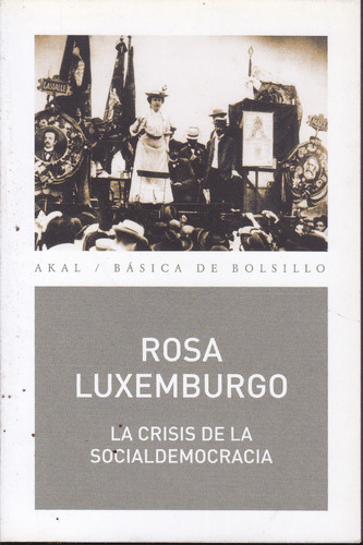 La Crisis De La Socialdemocracia. Rosa Luxemburgo.