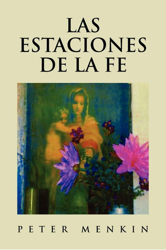 Libro: Las Estaciones De La Fe: Poesia Religiosa Y (edición