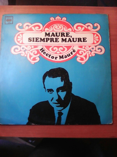 Disco Lp Mauré Siempre Mauré De Héctor Mauré (tango) / Cbs