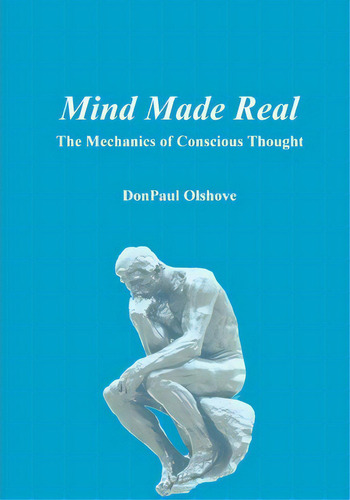 Mind Made Real, De Donpaul Olshove. Editorial Createspace Independent Publishing Platform, Tapa Blanda En Inglés