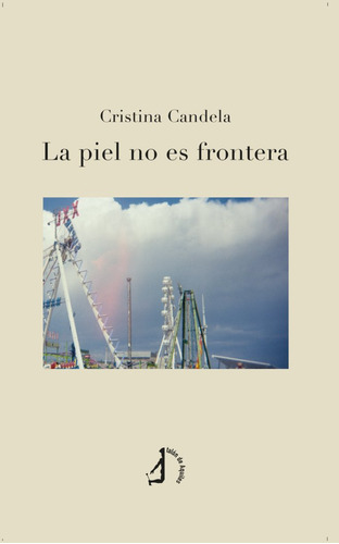Libro La Piel No Es Frontera - Candela, Cristina