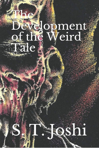 Libro:  The Development Of The Weird Tale