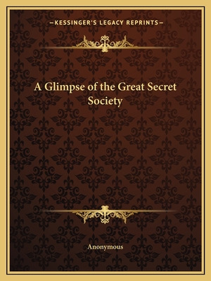Libro A Glimpse Of The Great Secret Society - Anonymous