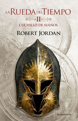 La Rueda Del Tiempo Nº 11/14 Cuchillo De Sueños - Robert Jor