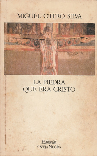 La Piedra Que Era Cristo, B. Miguel Otero S. Wl.