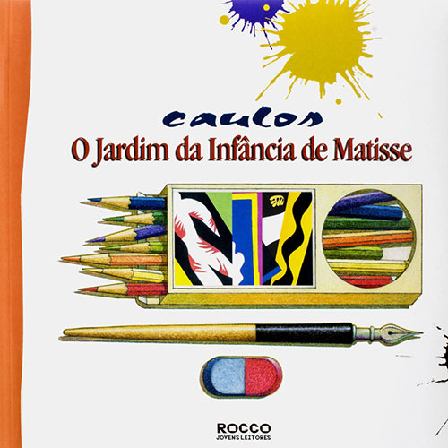 Jardim Da Infancia De Matisse, O, De Caulos. Editora Rocco, Capa Mole, Edição 1 Em Português, 2007