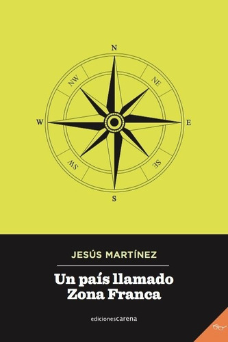 Un Paãâs Llamado Zona Franca, De Martínez, Jesús. Editorial Ediciones Carena, Tapa Blanda En Español