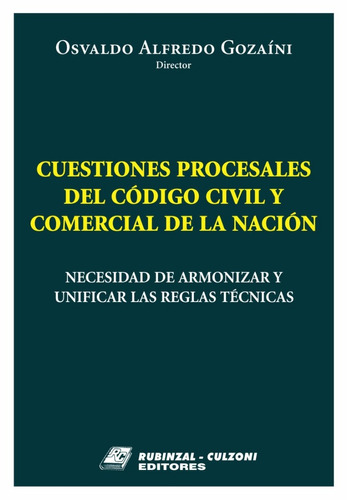 Cuestiones Procesales Del Código Civil Y Comercial - Gozaíni