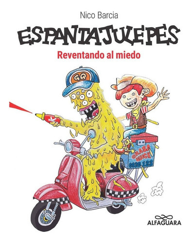 Espantajulepes, De Nicolas Barcia. Editorial Alfaguara, Tapa Blanda, Edición 1 En Español