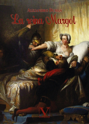 La Reina Margot, De Alejandro Dumas. Editorial Verbum, Tapa Blanda En Español, 2021
