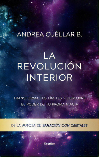 La Revolución Interior, de Andrea Cuellar B. Serie 9585127234, vol. 1. Editorial Penguin Random House, tapa blanda, edición 2021 en español, 2021