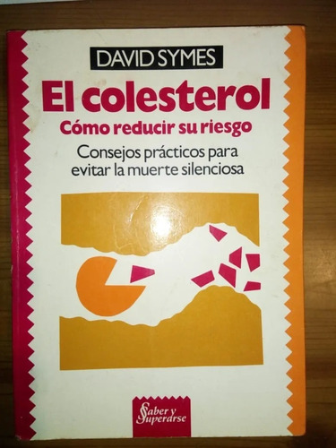 Libro El Colesterol Cómo Reducir Su Riesgo David Symes