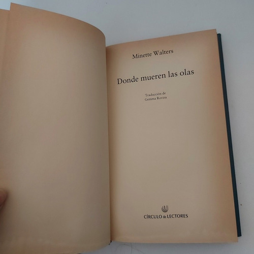 Donde Mueren Las Olas - Minette Walters (d) (Usado)