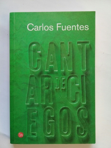Cantar De Ciego - Carlos Fuentes 2008 Primera Edición 