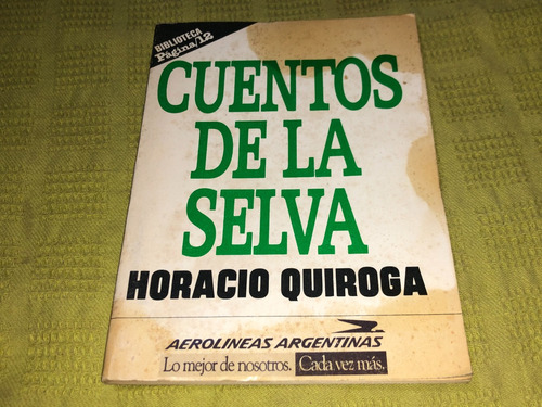 Cuentos De La Selva - Horacio Quiroga - Pagina 12